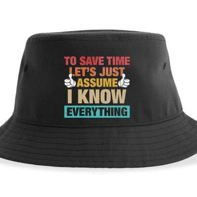 To Save Time LetS Just Assume I Know Everything Sustainable Bucket Hat