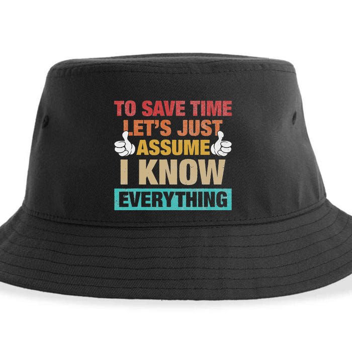 To Save Time LetS Just Assume I Know Everything Sustainable Bucket Hat