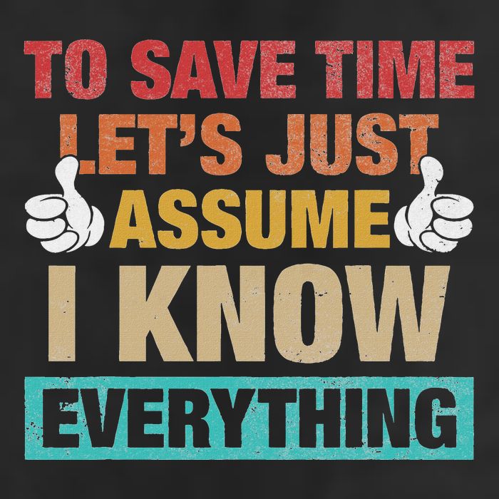 To Save Time LetS Just Assume I Know Everything Large Microfiber Waffle Golf Towel