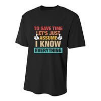 To Save Time LetS Just Assume I Know Everything Youth Performance Sprint T-Shirt