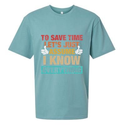 To Save Time LetS Just Assume I Know Everything Sueded Cloud Jersey T-Shirt