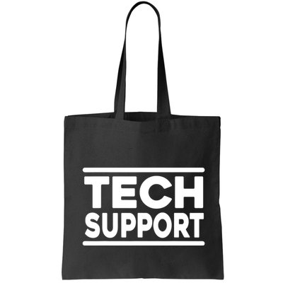 Tech Support Tech Support Funny Tote Bag