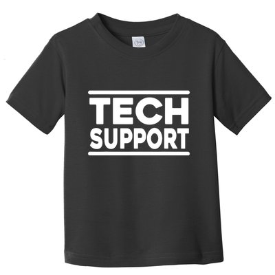 Tech Support Tech Support Funny Toddler T-Shirt