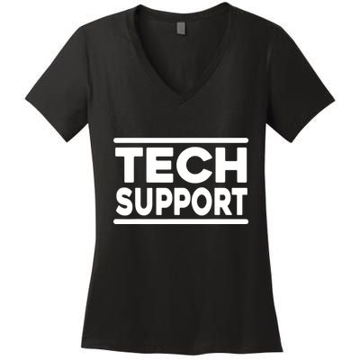 Tech Support Tech Support Funny Women's V-Neck T-Shirt