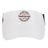 Time Spent Together Family Is Worth Every Second Thanksgiving Adult Drive Performance Visor