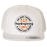 Time Spent Together Family Is Worth Every Second Thanksgiving Wool Snapback Cap