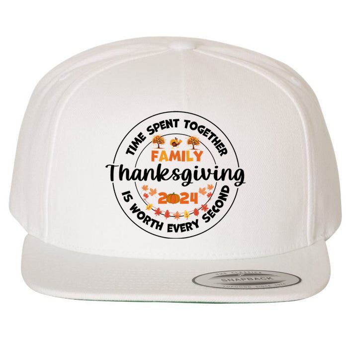 Time Spent Together Family Is Worth Every Second Thanksgiving Wool Snapback Cap