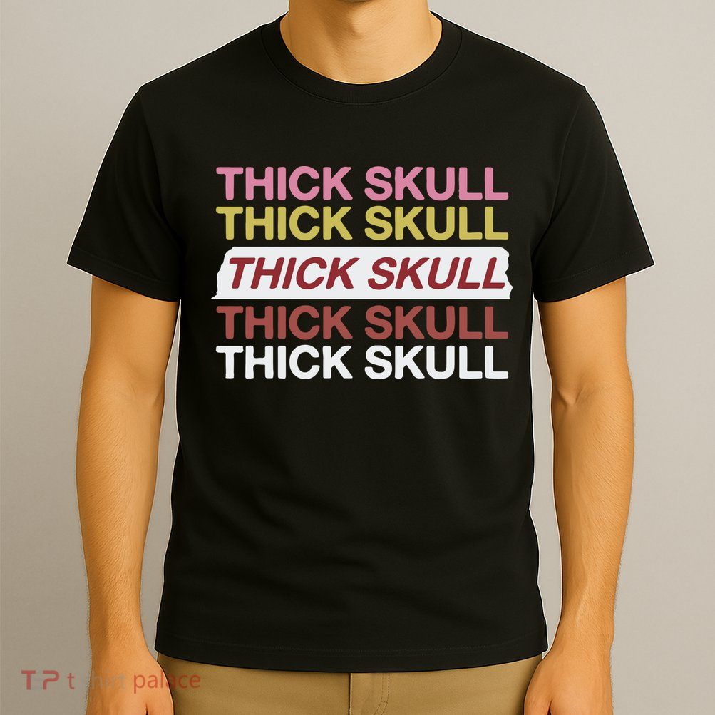 Thick Skull T-Shirt