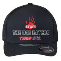 Trump Stop The Dog Eaters Trump 2024 Flexfit Unipanel Trucker Cap