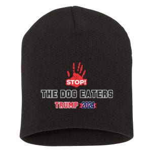 Trump Stop The Dog Eaters Trump 2024 Short Acrylic Beanie