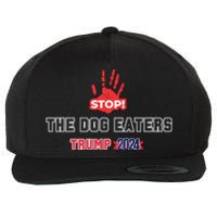 Trump Stop The Dog Eaters Trump 2024 Wool Snapback Cap