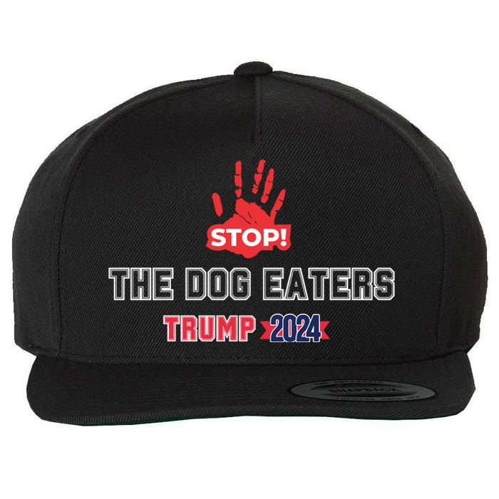 Trump Stop The Dog Eaters Trump 2024 Wool Snapback Cap