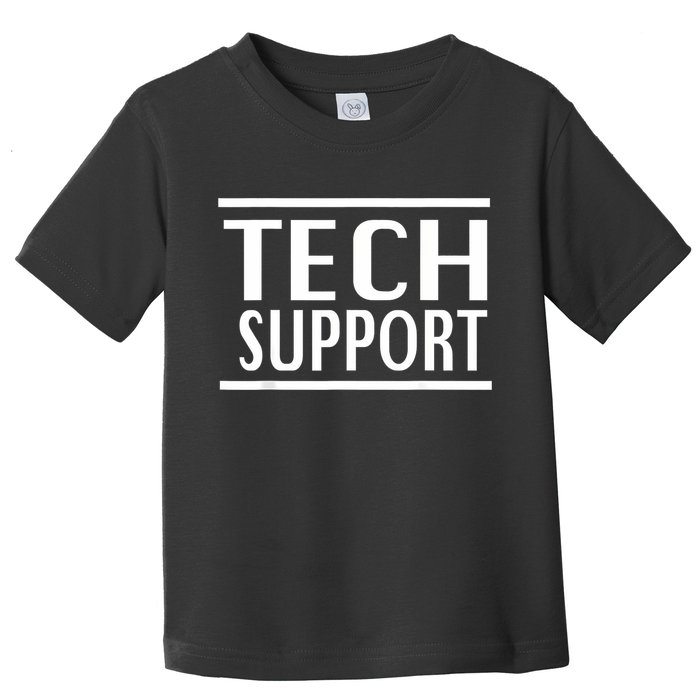 Tech Support Toddler T-Shirt