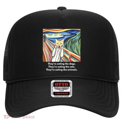 The Scream; TheyRe Eating The Dogs TheyRe Eating The Cats High Crown Mesh Back Trucker Hat