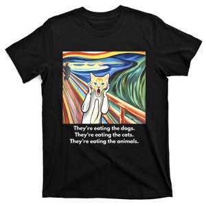 The Scream; TheyRe Eating The Dogs TheyRe Eating The Cats T-Shirt