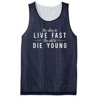 Too Slow To Live Fast Too Old To Die Young Mesh Reversible Basketball Jersey Tank