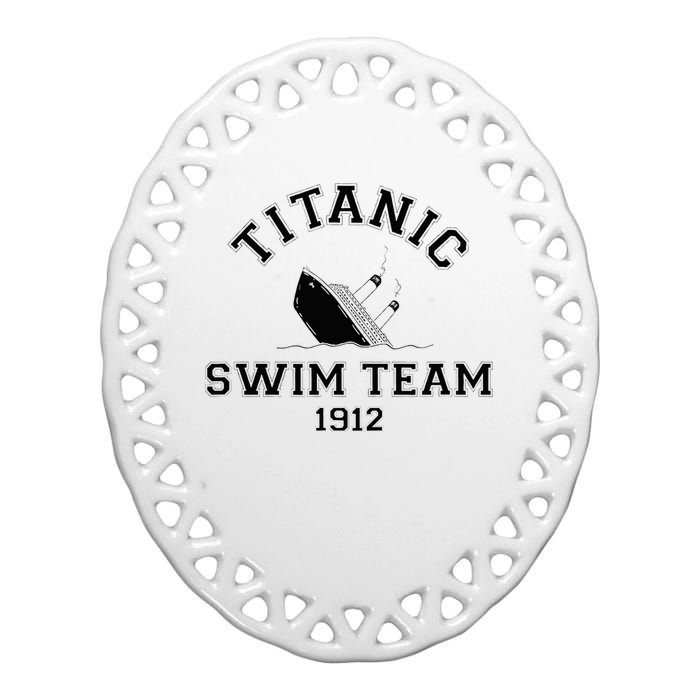 Titanic Swim Team Sports History Buff Sarcastic Ceramic Oval Ornament