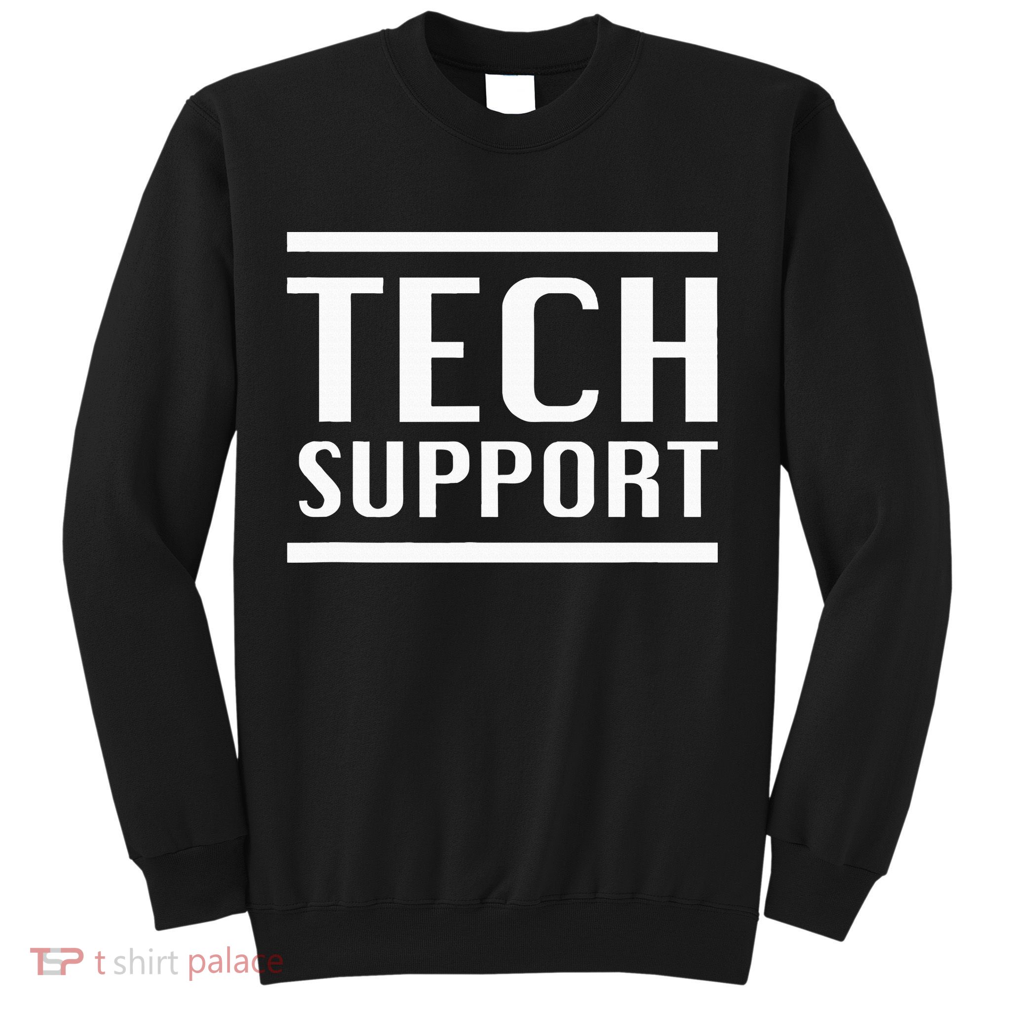 Tech Support Sweatshirt