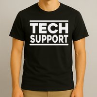 Tech Suppor Tech Support Funny T-Shirt