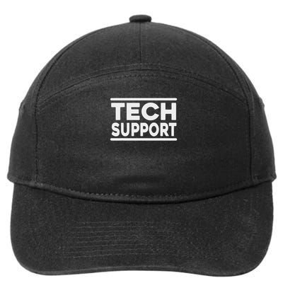 Tech Suppor Tech Support Funny 7-Panel Snapback Hat