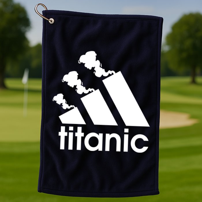 Titanic Sinking Too Soon Parody Spoof Golf Towel