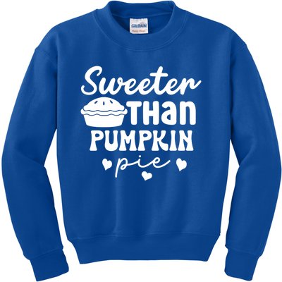 Thanksgiving Sweeter Than Pumpkin Pie Dinner Design Great Gift Kids Sweatshirt