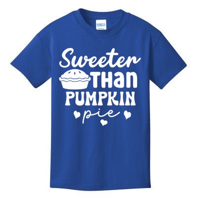 Thanksgiving Sweeter Than Pumpkin Pie Dinner Design Great Gift Kids T-Shirt