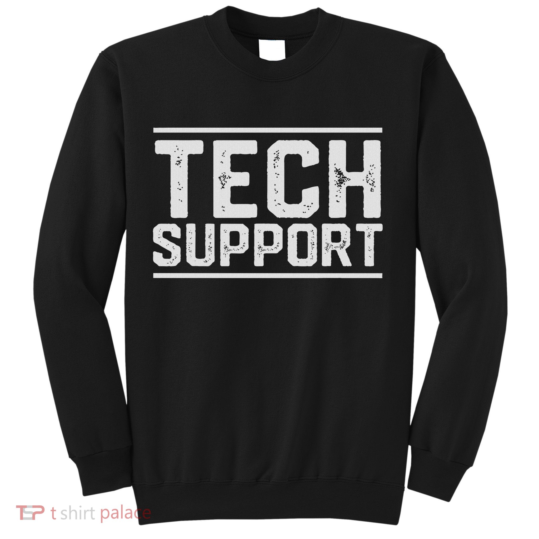 Tech Support Sweatshirt