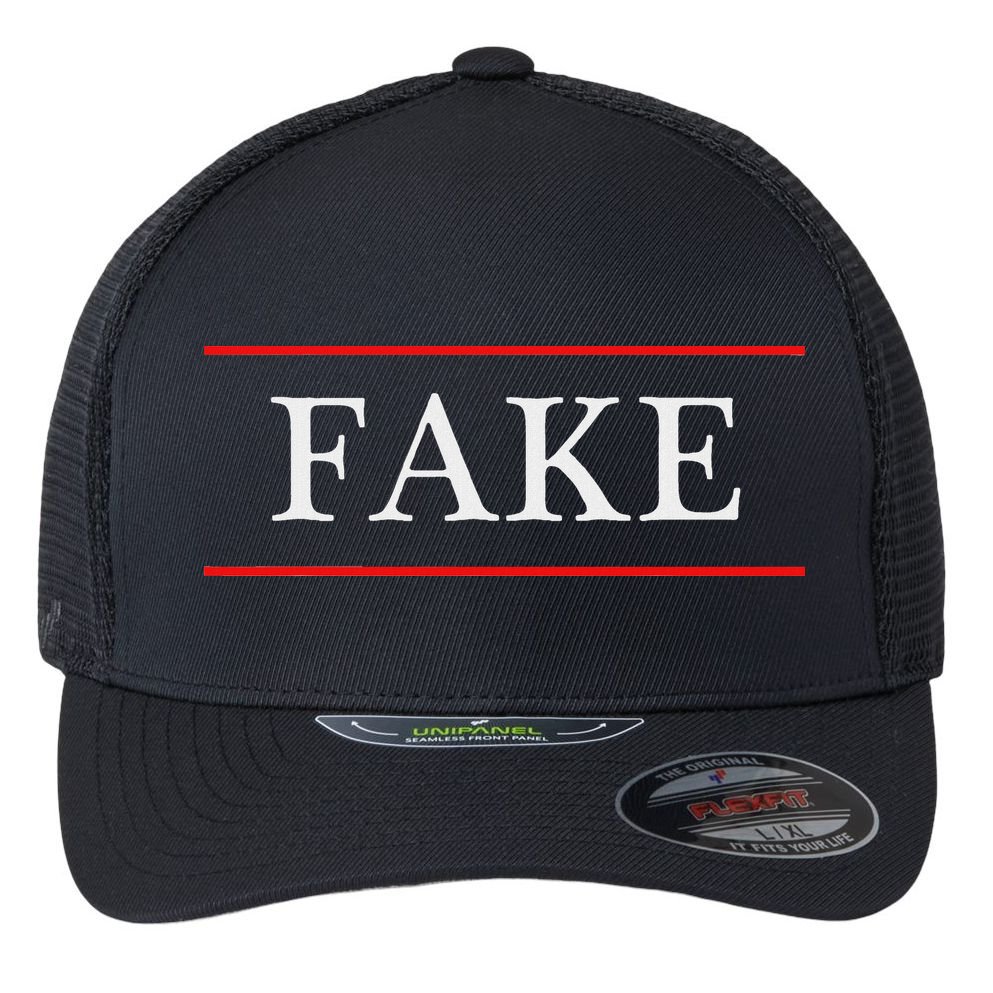 That Says The Word Fake On It Flexfit Unipanel Trucker Cap