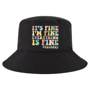 Teacher Student Test Day Its Fine Im Fine Everything is Fine Cool Comfort Performance Bucket Hat