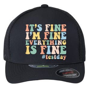 Teacher Student Test Day Its Fine Im Fine Everything is Fine Flexfit Unipanel Trucker Cap