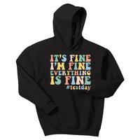 Teacher Student Test Day Its Fine Im Fine Everything is Fine Kids Hoodie