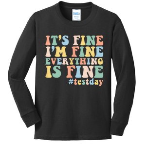 Teacher Student Test Day Its Fine Im Fine Everything is Fine Kids Long Sleeve Shirt