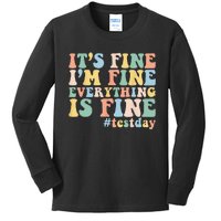 Teacher Student Test Day Its Fine Im Fine Everything is Fine Kids Long Sleeve Shirt