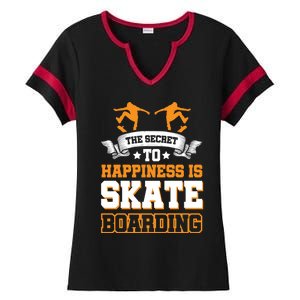 The Secret To Happiness Is Skateboarding Gift Ladies Halftime Notch Neck Tee