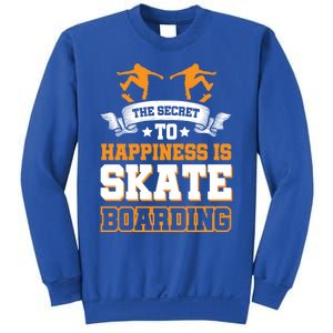 The Secret To Happiness Is Skateboarding Gift Sweatshirt