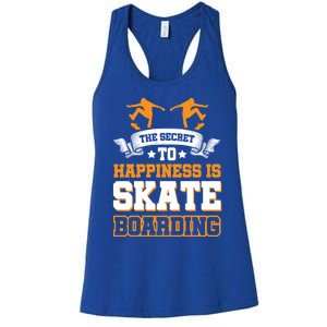 The Secret To Happiness Is Skateboarding Gift Women's Racerback Tank