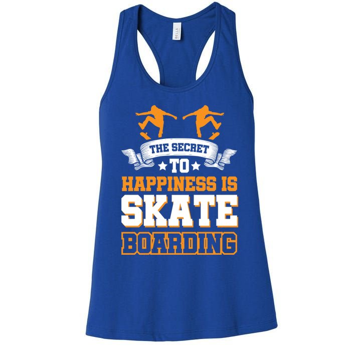 The Secret To Happiness Is Skateboarding Gift Women's Racerback Tank