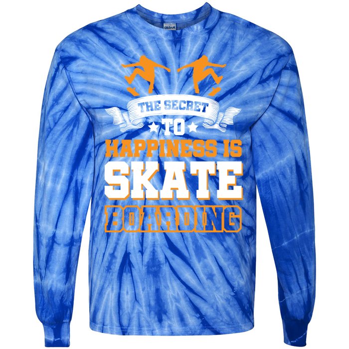 The Secret To Happiness Is Skateboarding Gift Tie-Dye Long Sleeve Shirt