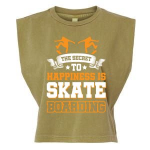 The Secret To Happiness Is Skateboarding Gift Garment-Dyed Women's Muscle Tee