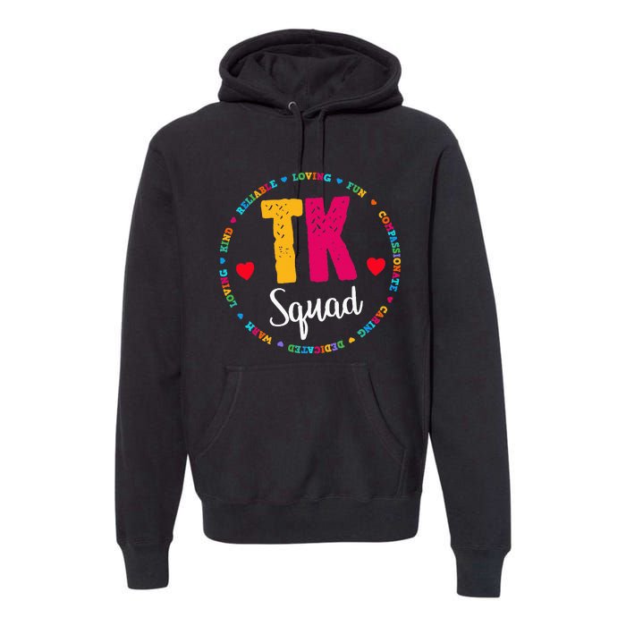 TK Squad Tee Transitional Kindergarten Teacher Team Crew Premium Hoodie