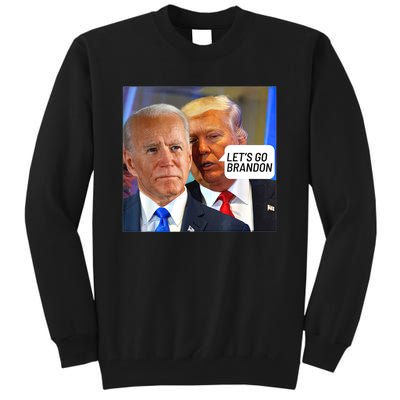 Trump Said To Biden: Lets Go Brandon Anti Biden Tall Sweatshirt