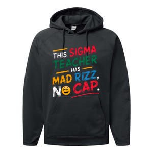 This Sigma Teacher Has Mad Rizz No Cap Funny Sigma Teacher Performance Fleece Hoodie