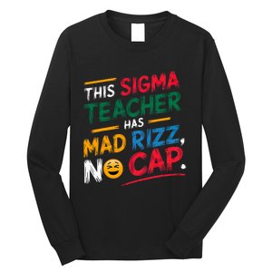 This Sigma Teacher Has Mad Rizz No Cap Funny Sigma Teacher Long Sleeve Shirt