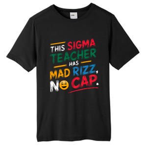 This Sigma Teacher Has Mad Rizz No Cap Funny Sigma Teacher Tall Fusion ChromaSoft Performance T-Shirt