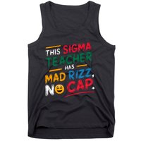 This Sigma Teacher Has Mad Rizz No Cap Funny Sigma Teacher Tank Top