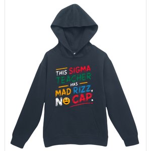 This Sigma Teacher Has Mad Rizz No Cap Funny Sigma Teacher Urban Pullover Hoodie