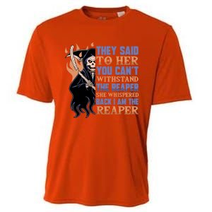 They Said To Her You Cant Withstand The Reaper She Whisper Gift Cooling Performance Crew T-Shirt