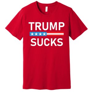 Trump Sucks Premium T-Shirt