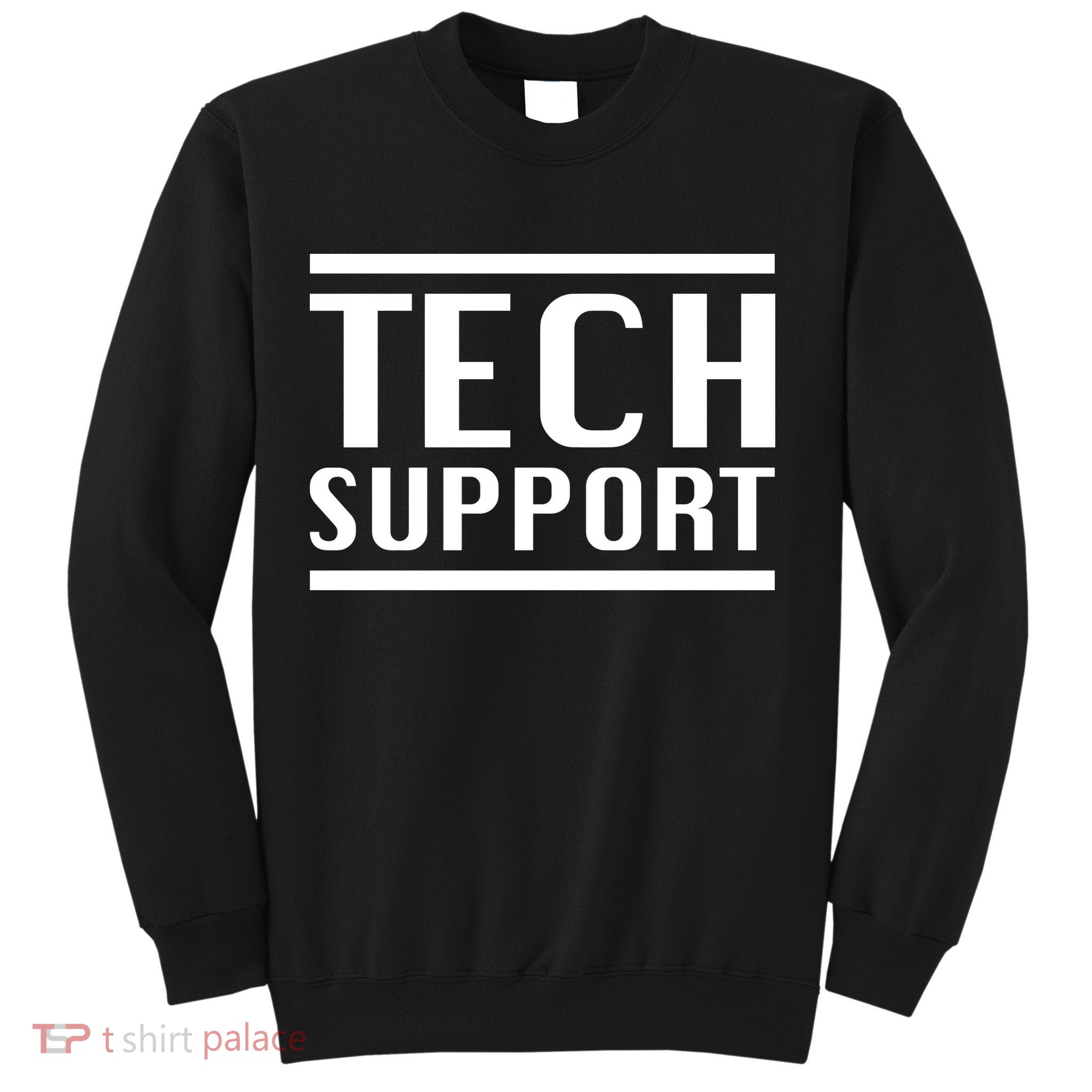 Tech Support Sweatshirt